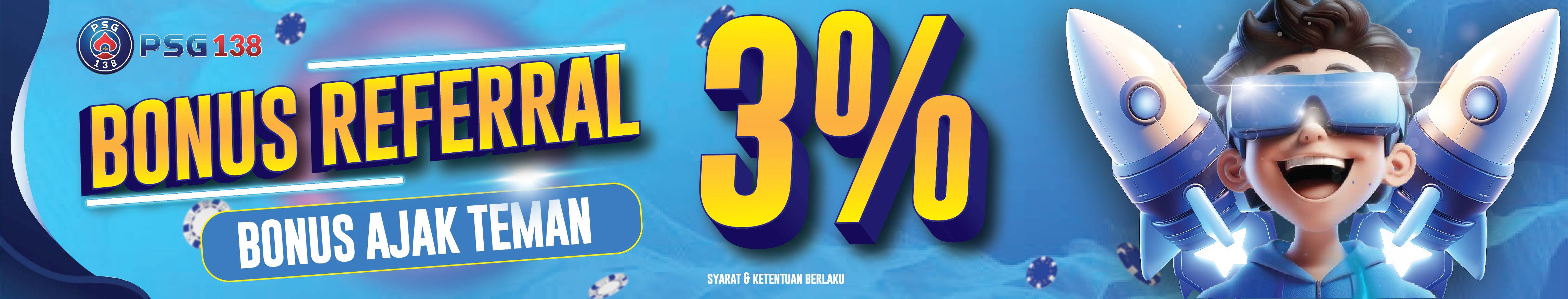 BONUS REFFERAL SEUMUR HIDUP 3% PSG138
